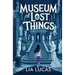 Museum of Lost Things: A Young Adult Cozy Mystery