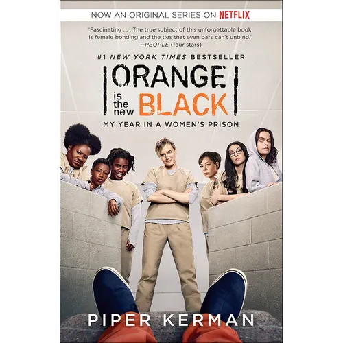 Orange Is the New Black: My Year in a Women's Prison