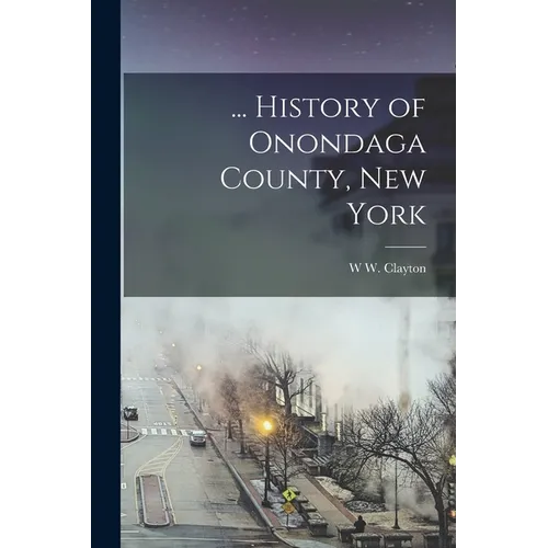 ... History of Onondaga County, New York