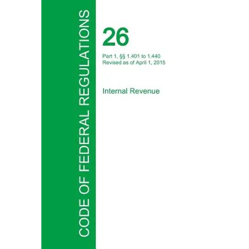 Code of Federal Regulations Title 26, Volume 7, April 1, 2015