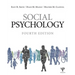 Social Psychology: Fourth Edition