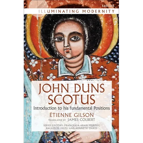 John Duns Scotus: Introduction to His Fundamental Positions