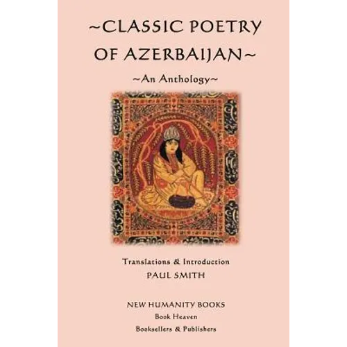 Classic Poetry of Azerbaijan: An Anthology