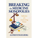 Breaking the Medicine Monopolies: Reflections of a Generic Drug Pioneer