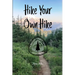 Hike Your Own Hike: A Pacific Crest Trail Adventure