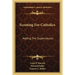Scouting For Catholics: Adding The Supernatural
