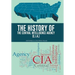 The History of the Central Intelligence Agency (C.I.A.)