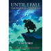 Until I Fall: The Semideus Chronicles
