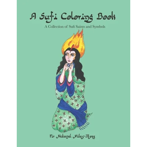 A Sufi Coloring Book: A Collection of Sufi Saints and Symbols