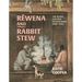 Rewena and Rabbit Stew: The Rural Kitchen in Aotearoa, 1800-1940
