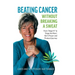 Beating Cancer Without Breaking a Sweat: From "Stage IV" to "Stage No More" Kat's Prayer and Protocel Journey