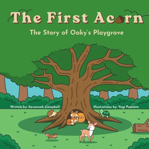 The First Acorn: The Story of Oaky's Playgrove