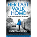Her Last Walk Home: A completely addictive crime and mystery thriller filled with heart-racing suspense