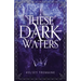 These Dark Waters