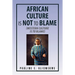 African Culture Is Not to Blame