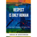 Respect Is Only Human: A Response to Disrespect and Implicit Bias