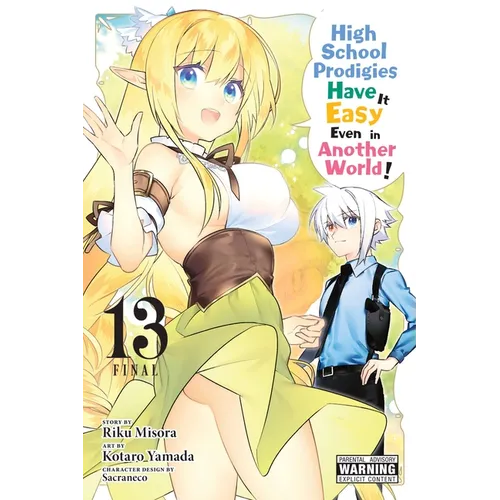 High School Prodigies Have It Easy Even in Another World!, Vol. 13 (Manga)