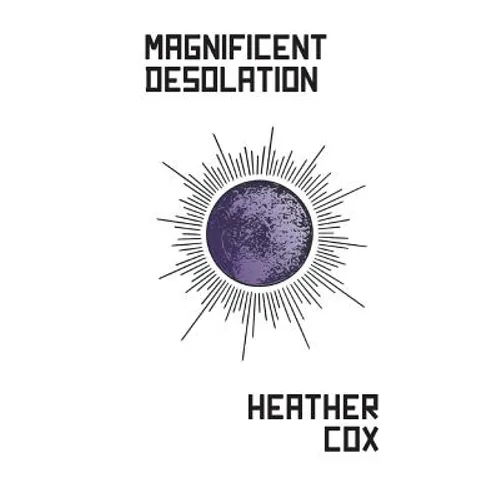 Magnificent Desolation