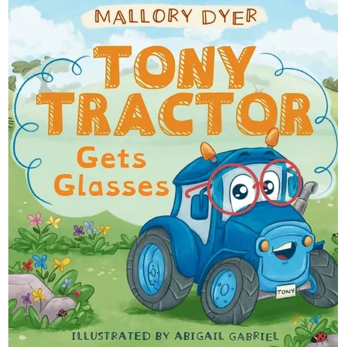 Tony Tractor Gets Glasses