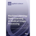 Machine Learning/Deep Learning in Medical Image Processing