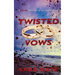Twisted Vows: A Deadly Marriage of Lies and Revenge.
