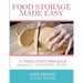Food Storage Made Easy: A complete guide to planning, buying, and using your food storage