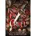 Fortune Favors the Cruel
