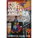Pre-Post-Racial America: Spiritual Stories from the Front Lines