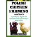 Polish Chicken Farming Handbook: Key Strategies for Beginners and Experienced Farmers, from Breeding to Market Success