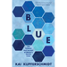 Blue: The Science and Secrets of Nature's Rarest Color