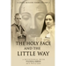 The Holy Face and The Little Way: A Devotional Mission with Fulton J. Sheen and St. Thérèse of Lisieux