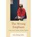 Wrong Emphasis: Kids Learn What Adults Teach