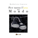 Per tutto l'oro del mondo