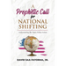 A Prophetic Call for National Shifting: An Understanding of the Time and Seasons and Taking the Necessary Actions to Seize Them