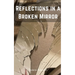 Reflections in a Broken Mirror