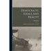 Democratic Ideals and Reality: A Study in the Politics of Reconstruction
