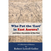 Who Put the 'East' in East Aurora?: And Other Chronicles of Our Past