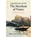 Grappling with the Merchant of Venice: A Dialogue