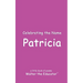 Celebrating the Name Patricia