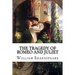 The Tragedy of Romeo and Juliet William Shakespeare