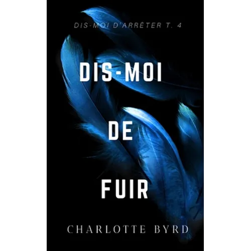 Dis-moi de fuir