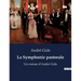 La Symphonie pastorale: Un roman d'André Gide