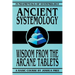 Ancient Systemology: Wisdom of the Arcane Tablets
