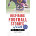 Inspiring Football Stories of Faith from Pro Athletes