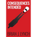 Consequences Intended
