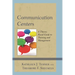 Communication Centers: A Theory-Based Guide to Training and Management