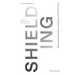 Shielding: Body-Based Studies on Integrity and Protection