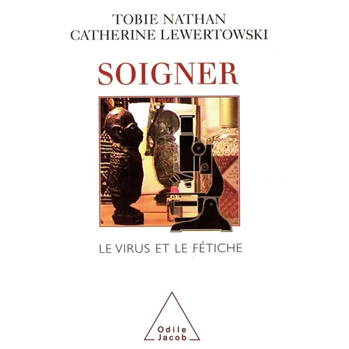 Health Care and Treatment / Soigner: Le virus et le fétiche