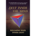 Deep Inside the Mind: Releasing Your Inner Light