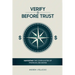 Verify Before Trust